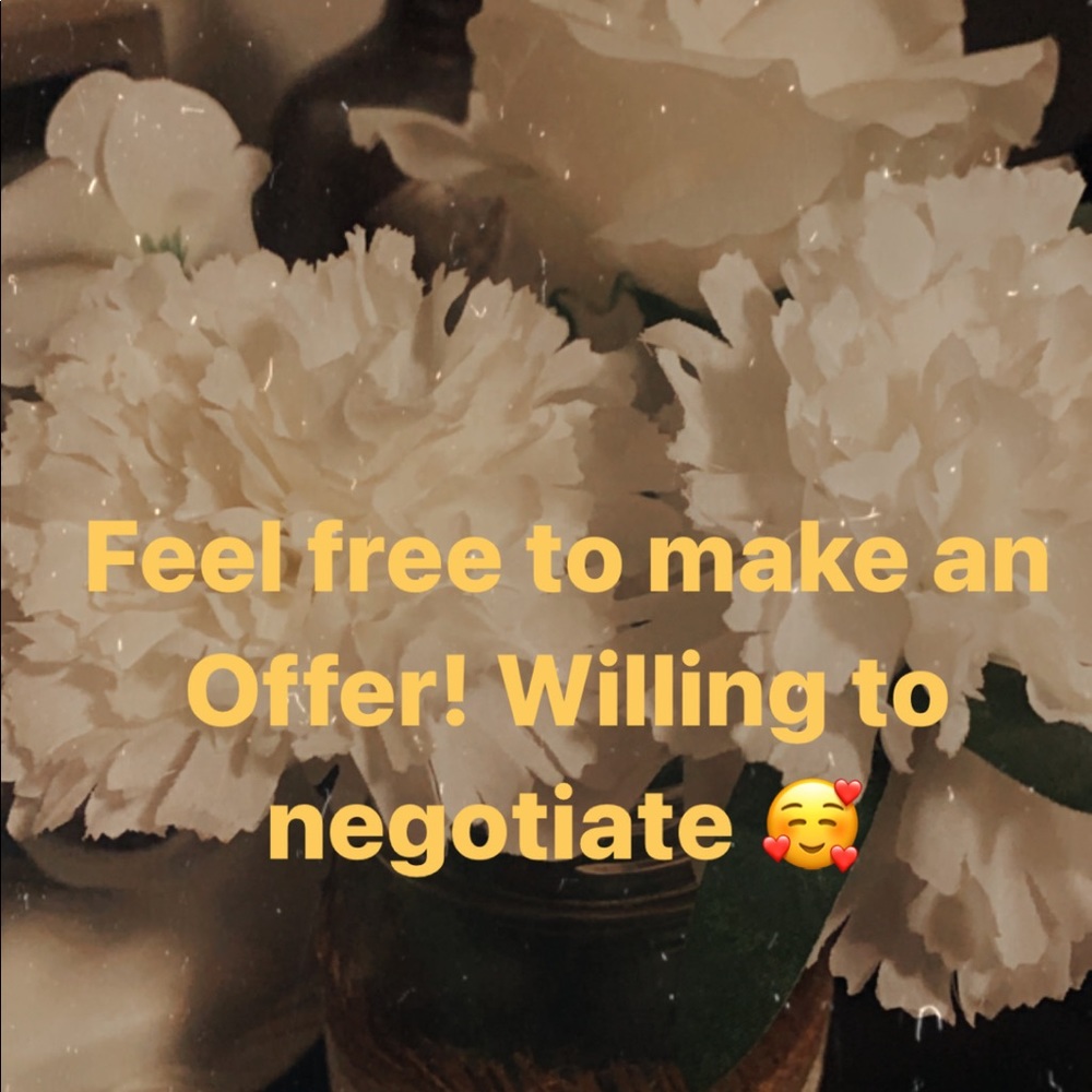 Open for negotiation! All day everyday.